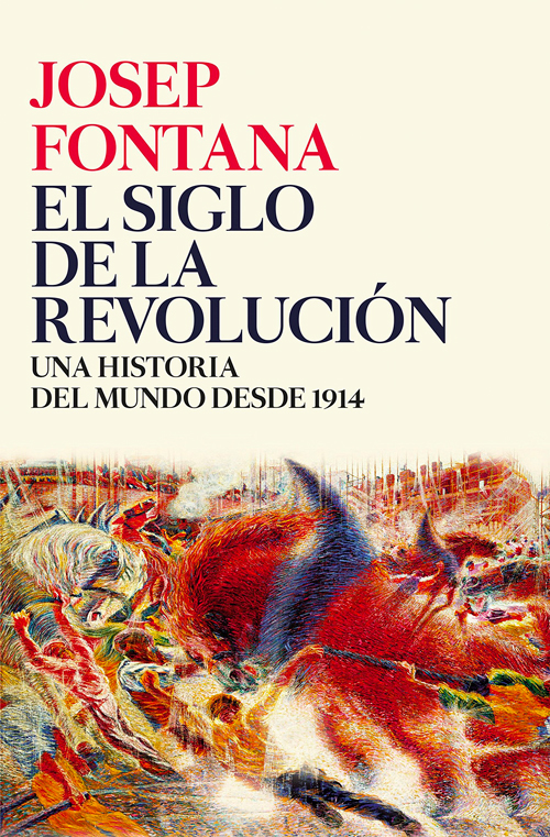 El siglo de la revolución, Josep Fontana Lázaro