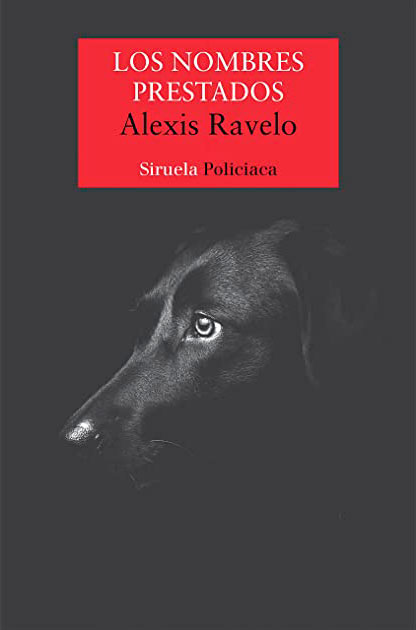 Los Nombres Prestados Alexis Ravelo libros para disfrutar